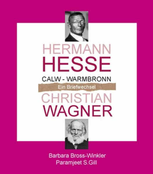 Hermann Hesse - Christian Wagner: Eine Seelenverwandtschaft in Gedichten, Briefen und Fotografien