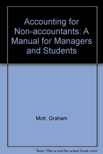 Accounting for Non-accountants: A Manual for Managers and Students