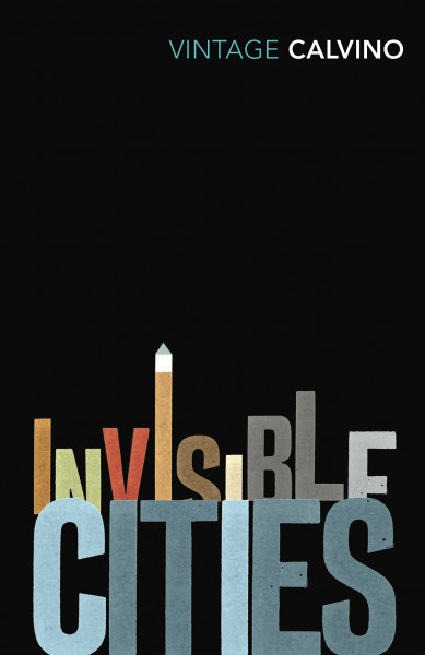 Invisible Cities: Italo Calvino (Vintage Classics)