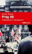 Prag 1968: Unbekannte Dokumente (edition ost)