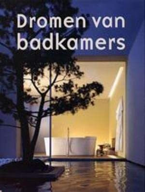 Dromen van badkamers