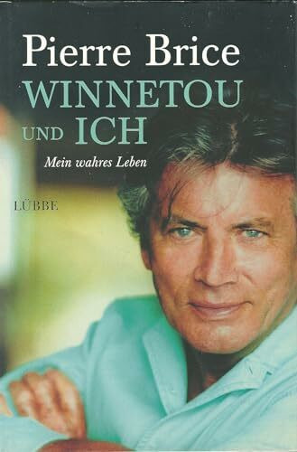 Winnetou und ich. Mein wahres Leben