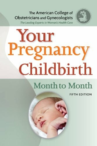 Your Pregnancy and Childbirth: Month by Month Your Pregnancy and Childbirth: Month by Month