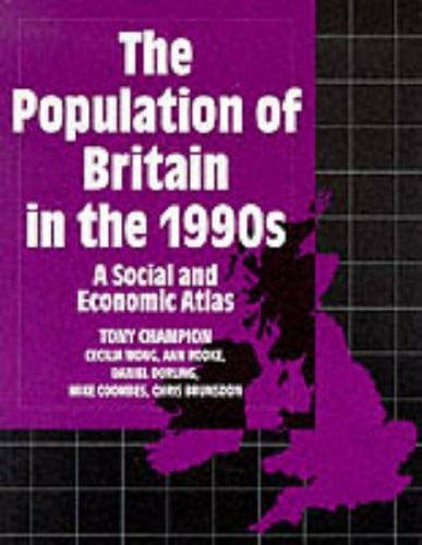 The Population of Britain in the 1990s: A Social and Economic Atlas
