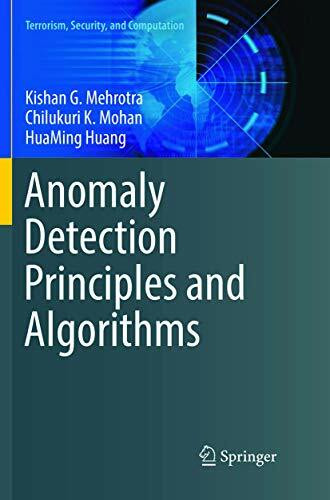 Anomaly Detection Principles and Algorithms (Terrorism, Security, and Computation)