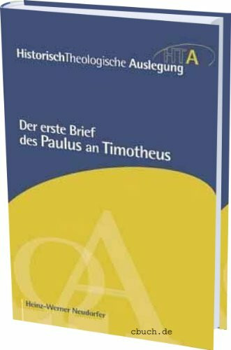 Der erste Brief des Paulus an Timotheus (Historisch Theologische Auslegung)