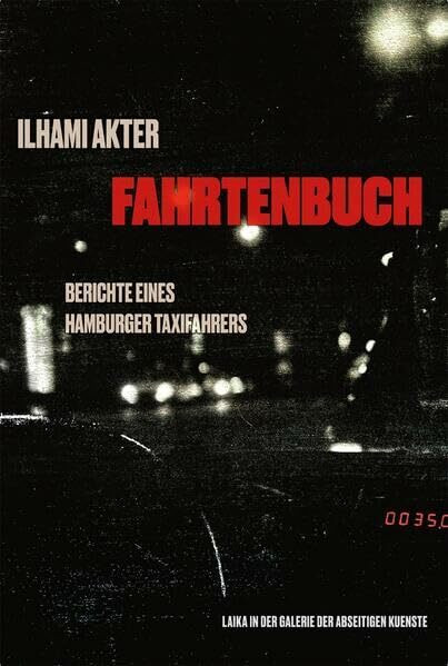 Ilhami Akter: Fahrtenbuch: Berichte eines Hamburger Taxifahrers