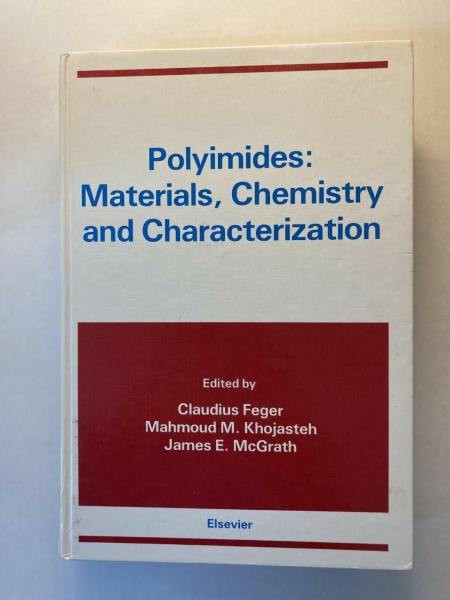 Polyimides: Materials, Chemistry and Characterization : Proceedings of the Third International Conference on Polyimides, Ellenville, New York, Novem: ... - International Conference Proceedings