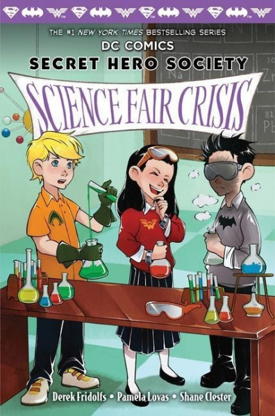 Science Fair Crisis (DC Comics: Secret Hero Society #4): Volume 4