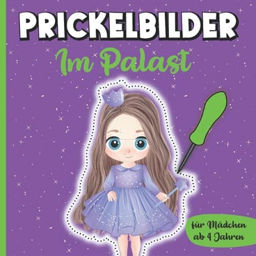 Prickelbilder für Mädchen ab 4 Jahren: Prinzessinen im Palast | Prickelvorlagen und Prickelblock Motive für Kinder ab 4 Jahren | Prickeln, Ausmalen,... Prickelbilder für Mädchen ab 4 Jahren: Prinzessinen im Palast | Prickelvorlagen und Prickelblock Motive für Kinder ab 4 Jahren | Prickeln, Ausmalen, Ausschneiden und Basteln