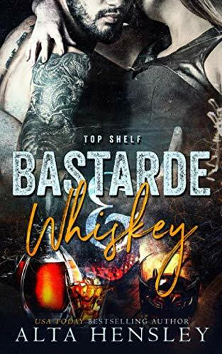 Bastarde & Whiskey: Eine dunkle Romanze (Top Shelf, Band 1)