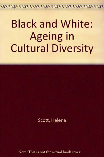 Black and White: Ageing in Cultural Diversity
