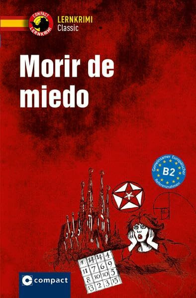 Morir de miedo: Spanisch B2 (Compact Lernkrimi Classic)