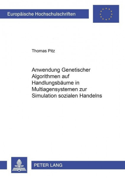 Anwendung Genetischer Algorithmen auf Handlungsbäume in Multiagentensystemen zur Simulation sozialen