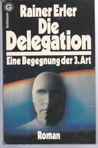 Die Delegation. Eine Begegnung der 3. Art