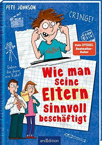 Wie man seine Eltern sinnvoll beschäftigt (Eltern 5): Lustiges Kinderbuch voller Witz und Alltagschaos ab 10 Jahre