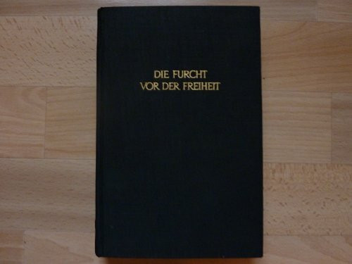 Die Furcht vor der Freiheit