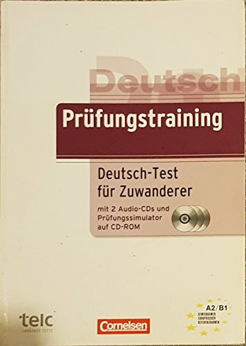 Prüfungstraining DaF / A2/B1 - Deutsch-Test für Zuwanderer: Übungsbuch mit CDs und Prüfungssimulator auf CD-ROM: Niveau A2-B1