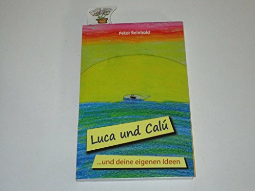 Luca und Calú ...und deine eigenen Ideen