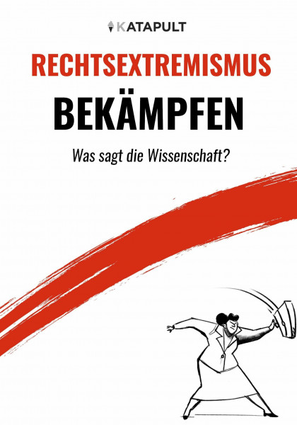 Rechtsextremismus bekämpfen: Was sagt die Wissenschaft?