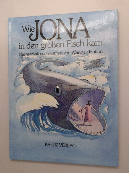 Wie Jona in den grossen Fisch kam