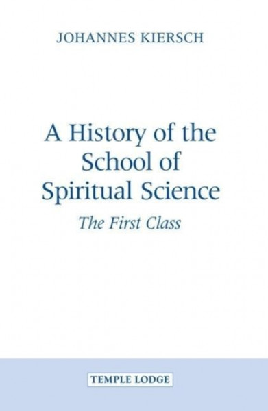 A History of the School of Spiritual Science