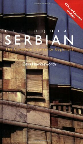 Colloquial Serbian: The Complete Course for Beginners (The Colloquial Series)