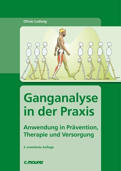 Ganganalyse in der Praxis: Anwendung in Prävention, Therapie und Versorgung