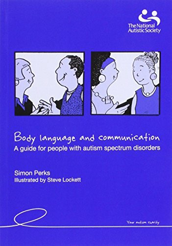 Body Language and Communication: A Guide for People with Autistic Spectrum Disorders