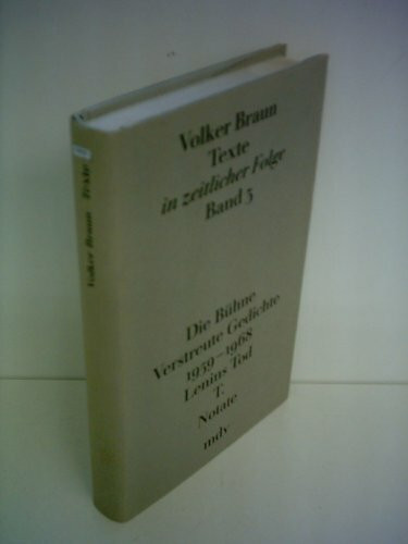 Texte in zeitlicher Folge, Bd.3, Die Bühne; Verstreute Gedichte 1959-1968; Lenins Tod; T.; Notate