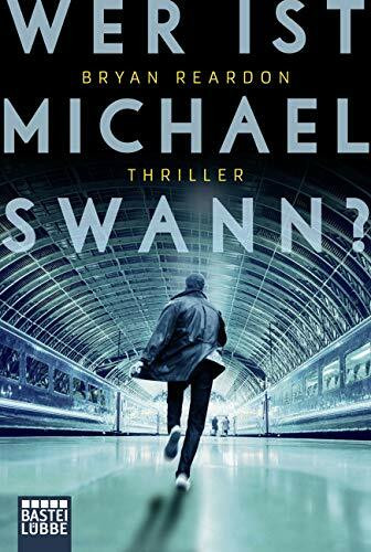 Wer ist Michael Swann?: Thriller