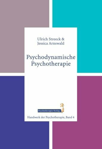 Psychodynamische Psychotherapie (Handwerk der Psychotherapie, Band 4)