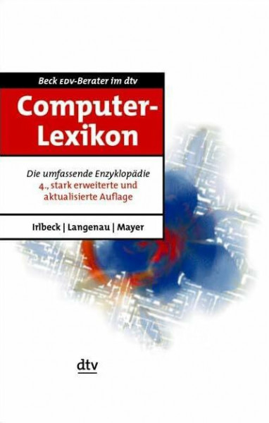 Computer-Lexikon: Die umfassende Enzyklopädie (dtv Beck EDV-Berater)