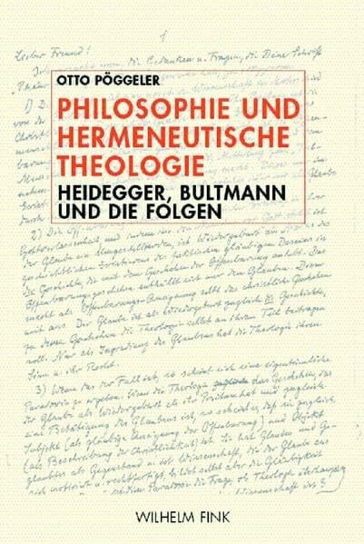 Philosophie und hermeneutische Theologie: Heidegger, Bultmann und die Folgen
