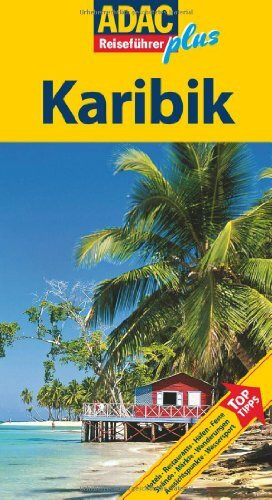 ADAC Reisefhrer plus Karibik: Mit extra Karte zum Herausnehmen (ADAC Reiseführer Plus)