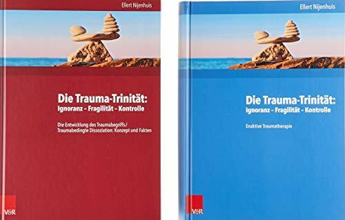 Die Trauma-Trinität: Ignoranz - Fragilität - Kontrolle. Buchpaket dt.