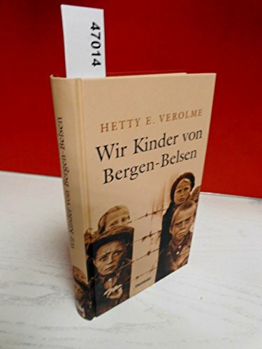 Wir Kinder von Bergen-Belsen.