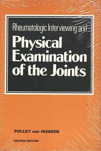Rheumatologic Interviewing and Physical Examination of the Joints