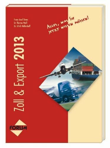 Zoll & Export 2013: Alles, was Sie jetzt wissen müssen