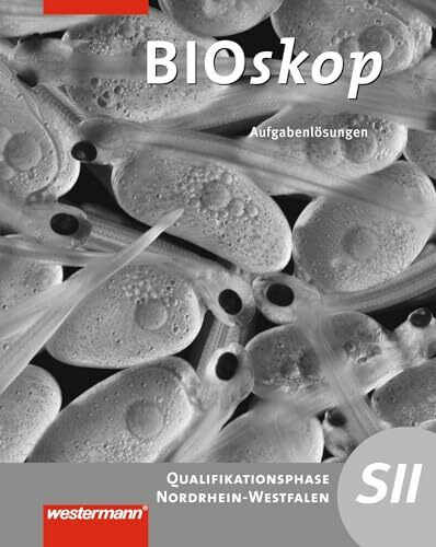 bioskop SII - Ausgabe 2014 für Nordrhein-Westfalen: Qualifikationsphase Lösungen: Sekundarstufe 2 - Ausgabe 2014