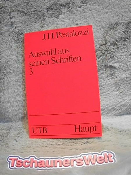 Auswahl aus seinen Schriften. - Bern : Haupt