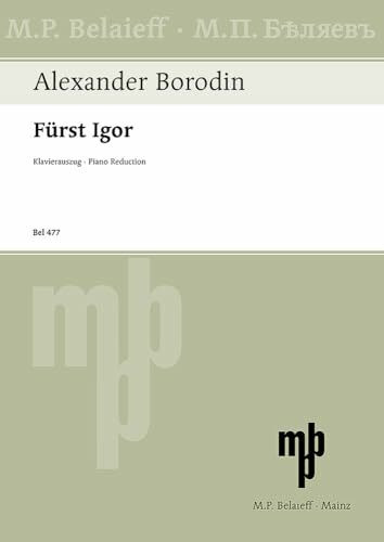 Fürst Igor: Oper in 4 Akten und einem Prolog. Klavierauszug.