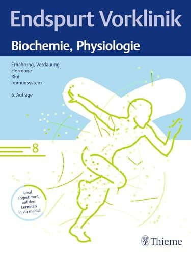 Endspurt Vorklinik: Biochemie, Physiologie