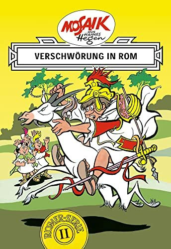 Mosaik. Römer-Serie: Verschwörung in Rom, Bd. 2: Eine ostdeutsche Comic-Legende (Mosaik von Hannes Hegen - Römer-Serie, Band 2)