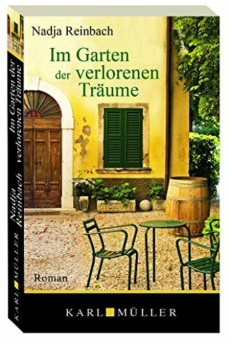 Im Garten der verlorenen Träume