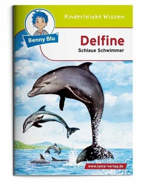 Lama Benny Blu - Delfine, Schlaue Schwimmer (Benny Blu Kindersachbuch)