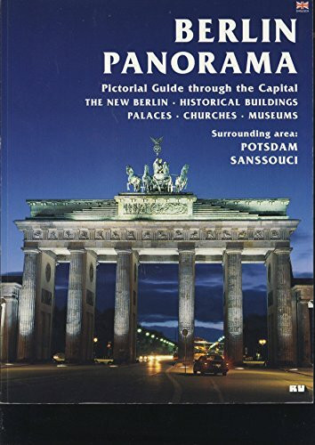 Berlin Panorama (englische Ausgabe) Pictoral Guide through the Capital: Surrounding area: Potsdam Sanssouci