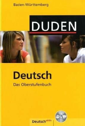 Deutsch - Das Oberstufenbuch - Baden-Württemberg: Schülerbuch mit DVD-ROM