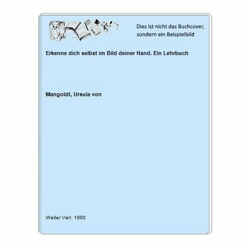 Erkenne dich selbst im Bild deiner Hand. Ein Lehrbuch