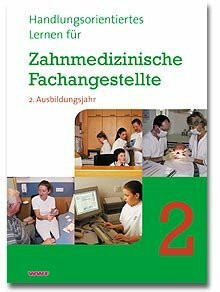 Handlungsorientiertes Lernen für Zahnmedizinische Fachangestellte, 2. Ausbildungsjahr